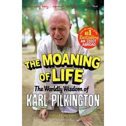 The Moaning of Life: The Worldly Wisdom of Karl Pilkington (Häftad, 2014)