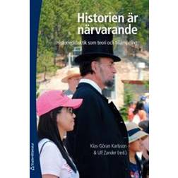 Historien är närvarande: historiedidaktik som teori och tillämpning (Häftad)