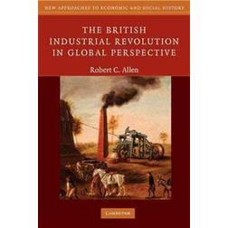 The British Industrial Revolution in Global Perspective (Häftad, 2009)