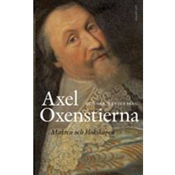 Axel Oxenstierna: makten och klokskapen (Häftad, 2013)