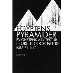 Egyptens pyramider: evighetens arkitektur i forntid och nutid (Inbunden, 2011)