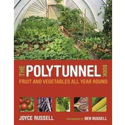 The Polytunnel Book: Fruit and Vegetables All Year Round (Paperback, 2011)