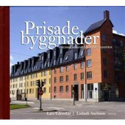 Prisade byggnader: Örebro kommuns byggnadspris (Inbunden)