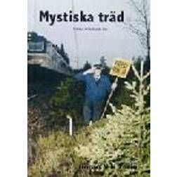 Mystiska träd: Västra Götalands län (Häftad, 2005)