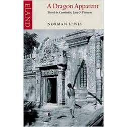 A Dragon Apparent: Travels in Cambodia, Laos and Vietnam (Paperback, 2003)