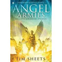 Angel Armies: Releasing the Warriors of Heaven (Paperback, 2016)