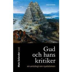 Gud och hans kritiker: en antologi om nyateismen (Inbunden, 2012)