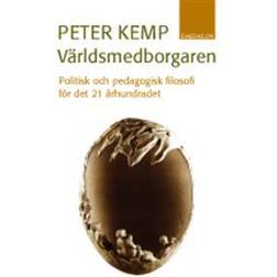 Världsmedborgaren: politisk och pedagogisk filosofi för det 21 århundradet (Häftad, 2005)