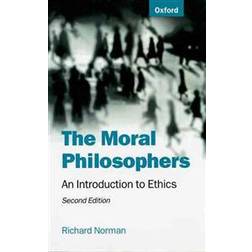 The Moral Philosophers: An Introduction to Ethics (Häftad, 1998)