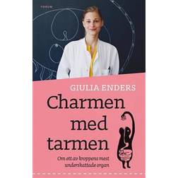 Charmen med tarmen: Allt om ett av kroppens mest underskattade organ (E-bok, 2015)
