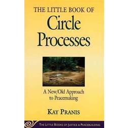 The Little Book Of Circle Processes (Paperback, 2005)