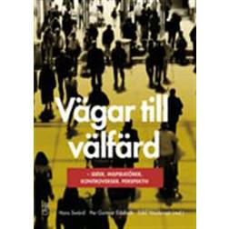 Vägar till välfärd: idéer, inspiratörer, kontroverser, perspektiv (Inbunden, 2013)