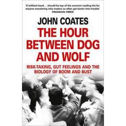 Hour between dog and wolf - risk-taking, gut feelings and the biology of bo (Häftad, 2012)