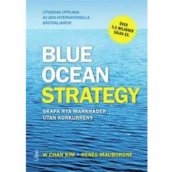 Blue ocean strategy: skapa nya marknader utan konkurrens (Inbunden, 2015)