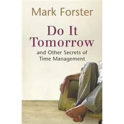 Do it Tomorrow and Other Secrets of Time Management (Häftad, 2006)