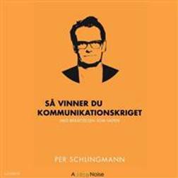 Så vinner du kommunikationskrigetSå vinner du kommunikationskriget: med berättelsen som vapen (Ljudbok, CD, MP3, 2015)