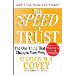 The Speed of Trust: The One Thing That Changes Everything (Paperback, 2008)