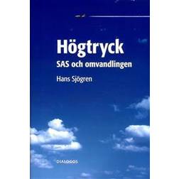 Högtryck: SAS och omvandlingen (Inbunden)