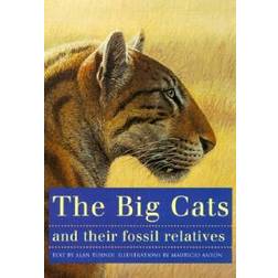 The Big Cats and Their Fossil Relatives: An Illustrated Guide to Their Evolution and Natural History (Häftad, 2000)