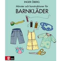 Mönster och konstruktioner för barnkläder + mönsterark (Inbunden, 2012)