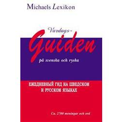 Vardagsguiden på svenska och ryska 2700 meningar och ord (Häftad, 2003)