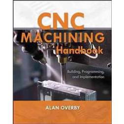 CNC Machining Handbook (Hæftet, 2010)