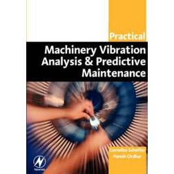 Practical Machinery Vibration Analysis and Predictive Maintenance (Häftad, 2004)