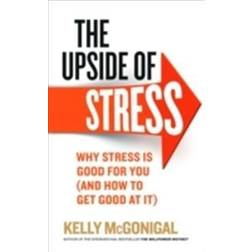 The Upside of Stress (Paperback, 2015)