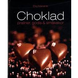 Choklad: Praliner, godis & småkakor (Inbunden)