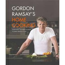 Gordon Ramsay's Home Cooking: Everything You Need to Know to Make Fabulous Food (Indbundet, 2013)