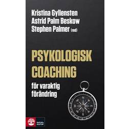 Psykologisk coaching - för varaktig förändring (Inbunden)