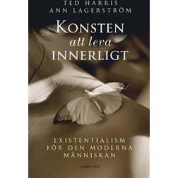 Konsten att leva innerligt: Existentialism för den moderna människan (E-bok, 2010)