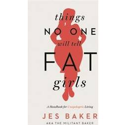 Things No One Will Tell Fat Girls (Hæftet, 2015)