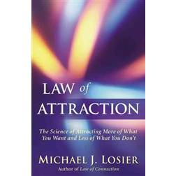 Law of Attraction: The Science of Attracting More of What You Want and Less of What You Don't (Häftad, 2010)