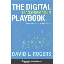 The Digital Transformation Playbook: Rethink Your Business for the Digital Age (Columbia Business School Publishing) (Innbundet, 2016)