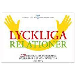 Lyckliga relationer - 228 hemligheter om hur man gör en bra relation - fantastisk (E-bok, 2013)