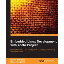 Embedded Linux Development With Yocto Project (E-bok, 2014)
