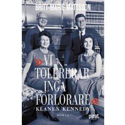 Vi tolererar inga förlorare - klanen Kennedy (E-bok)