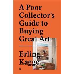 A Poor Collector's Guide to Buying Great Art (Inbunden, 2015)