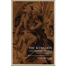 The Kybalion; A Study of the Hermetic Philosophy of Ancient Egypt and Greece, by Three Initiates (Tapa blanda, 2011)