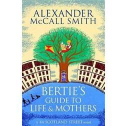 Bertie's Guide to Life and Mothers (Häftad, 2014)