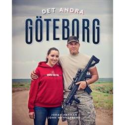 Det andra Göteborg: en fotobok om livet i Gothenburg, Nebraska - det enda andra Göteborg i världen (Inbunden, 2015)