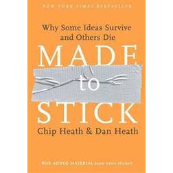 Made to Stick: Why Some Ideas Survive and Others Die (Inbunden, 2007)