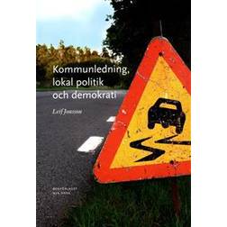 Kommunledning, lokal politik och demokrati (Häftad)