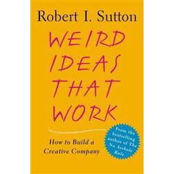 Weird Ideas That Work: How to Build a Creative Company (Häftad, 2007)