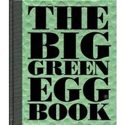 The Big Green Egg Book: Cooking on the Big Green Egg (Inbunden, 2015)