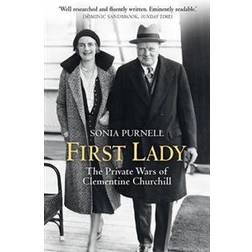 First Lady: The Life and Wars of Clementine Churchill (Paperback, 2016)