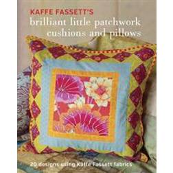 Kaffe Fassett's Brilliant Little Patchwork Cushions and Pillows: 20 Patchwork Projects Using Kaffe Fassett Fabrics (Häftad, 2016)