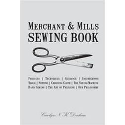 Merchant & Mills Sewing Book (Inbunden, 2012)