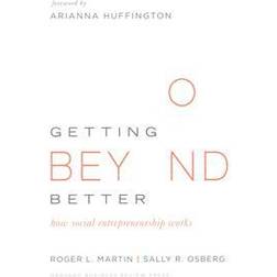 Getting Beyond Better: How Social Entrepreneurship Works (Inbunden, 2015)